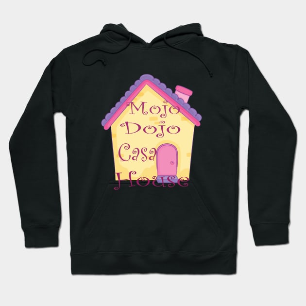 Mojo Dojo Casa House Hoodie by SurpriseART